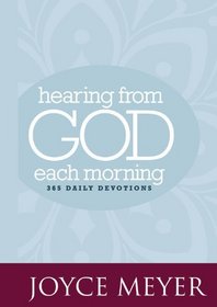 Hearing from God Each Morning: 365 Daily Devotions (Faith Words)