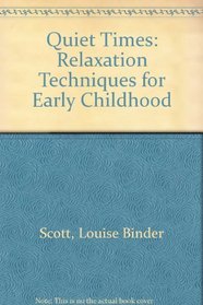 Quiet Times: Relaxation Techniques for Early Childhood (Finger plays and rhymes)