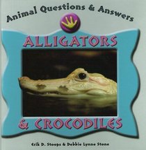 Animal Questions and Answers: Alligators and Crocodiles