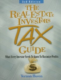 The Real Estate Investor's Tax Guide: What Every Investorneeds to Know to Maximize Profits