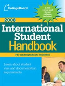 The College Board International Student Handbook 2008 (International Student Handbook of Us Colleges)