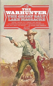 The Great Salt Lake Massacre (Warhunter, Bk 3)