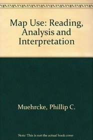 Map Use: Reading, Analysis and Interpretation