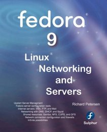 Fedora 9 Linux Networking and Servers