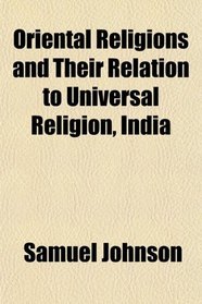 Oriental Religions and Their Relation to Universal Religion, India