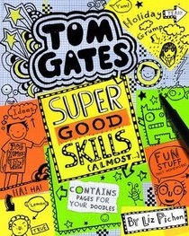 Tom Gates: Super Good Skills Almost (Tom Gates, Bk 10)