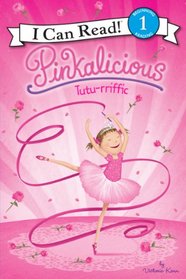 Pinkalicious: Tutu-rrific (I Can Read Book 1)