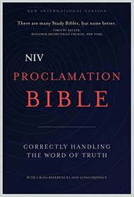 NIV Proclamation Bible: Correctly Handling the Word of Truth