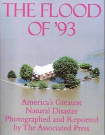 The Flood of '93: America's Greatest Natural Disaster