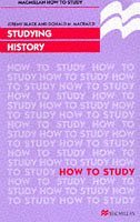 Studying History (Macmillan How to Study S.)