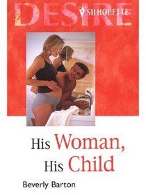 His Woman, His Child (Thorndike Large Print Silhouette Series)