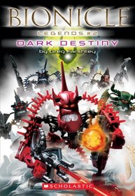 Dark Destiny (Bionicle Legends, Bk. 2)