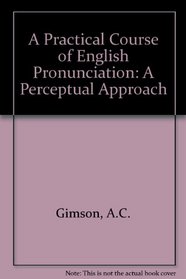 A Practical Course of English Pronunciation: A Perceptual Approach