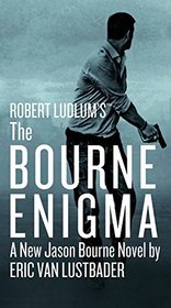 Robert Ludlum's The Bourne Enigma l (Jason Bourne series)