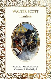 Ivanhoe (Flame Tree Collectable Classics)