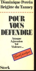 Pour vous defendre (Guide pratique) (French Edition)