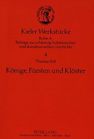 Konige, Fursten und Kloster: Studien zu den danischen Klostergrundungen des 12. Jahrhunderts (Kieler Werkstucke) (German Edition)