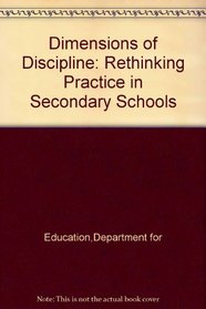 Dimensions of Discipline: Rethinking Practice in Secondary Schools