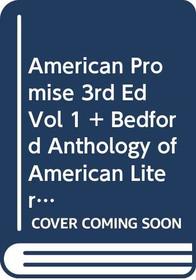 American Promise 3e V1 & Bedford Anthology of American Literature V1