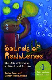 Sounds of Resistance [2 volumes]: The Role of Music in Multicultural Activism