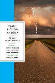 Flash Fiction America: 73 Very Short Stories