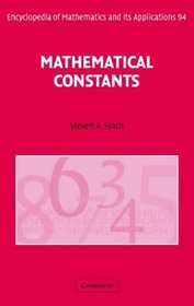 Mathematical Constants (Encyclopedia of Mathematics and its Applications)