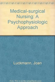 Medical-surgical Nursing: A Psychophysiologic Approach
