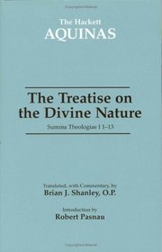 The Treatise On The Divine Nature: Summa Theologiae I 1-13