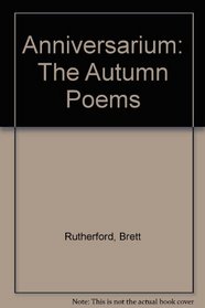 Anniversarium: The Autumn Poems