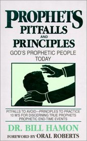 Prophets Pitfalls and Principles: God's Prophetic People Today (Prophets, 3)