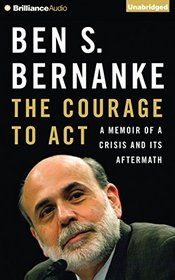 The Courage to Act: A Memoir of a Crisis and Its Aftermath (Audio CD) (Unabridged)
