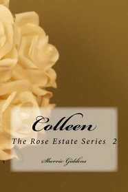 Colleen (Rose Estate Series) (Volume 2)