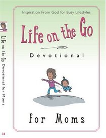 Life on the Go Devotional for Moms
