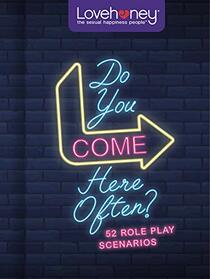 Do You Come Here Often?: 52 Role Play Scenarios (Lovehoney Gift Books)