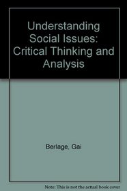 Understanding Social Issues: Critical Thinking and Analysis