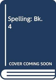 Spelling: Bk. 4