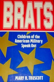 Brats: Children of the American Military Speak Out