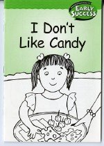 Houghton Mifflin Early Success: Succ Dont Like Candy2 (Hmr Early Success Lib 03)