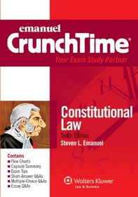 Emanuel CrunchTime: Constitutional Law, 10th Edition