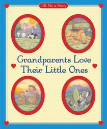 Grandparents Love Their Little Ones Tell Me a Story