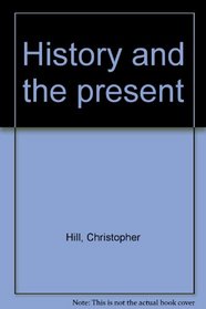 History and the present
