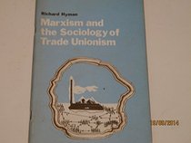 Marxism and the Sociology of Trade Unionism