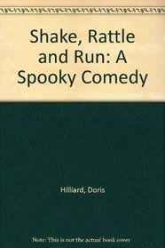Shake, Rattle and Run: A Spooky Comedy