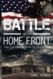 Battle on The Home Front: A Navy SEAL's mission to save the American dream