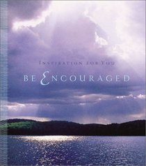 Be Encouraged