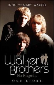 The Walker Brothers: No Regrets