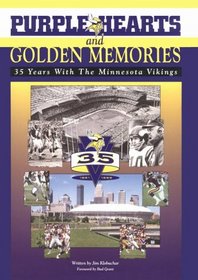 Purple Hearts & Golden Memories: 35 Years With the Minnesota Vikings