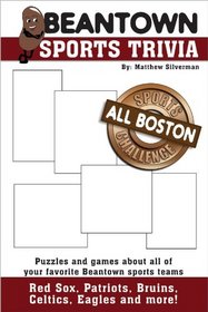 Beantown Sports Trivia: The All Boston Sports Challenge