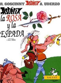 Asterix la rosa y la espada/ Asterix and the Secret Weapon (Spanish Edition)