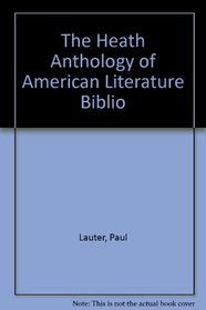 The Heath Anthology of American Literature Biblio